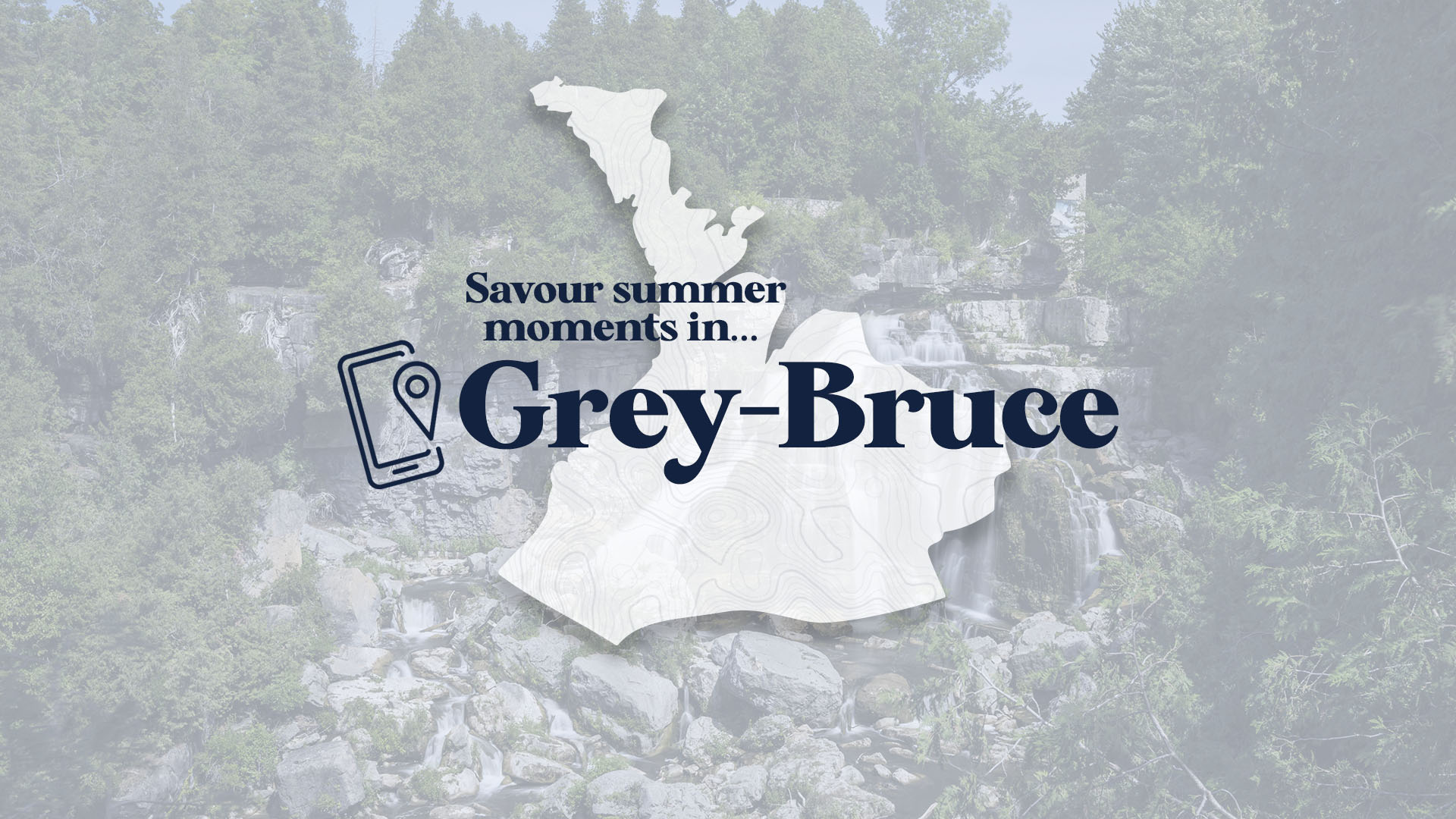 Savour Summer moments in Grey-Bruce logo over top of an image of a waterfall.