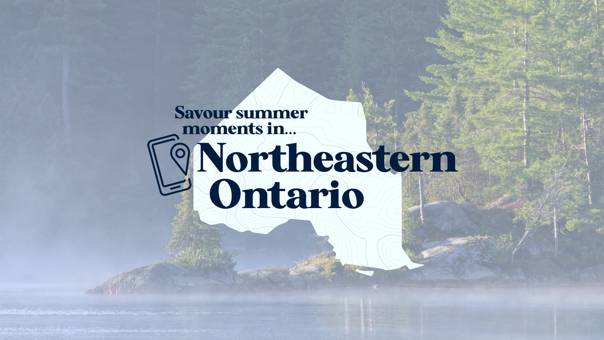 An image of a misty shoreline with the Savour Summer moments in Northeastern Ontario logo over top.
